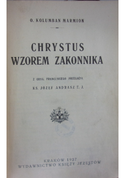Chrystus Wzorem Zakonnika 1927 r.