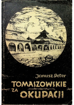 Tomaszowskie za okupacji