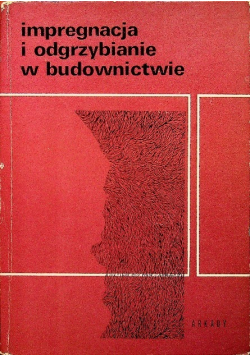 Impregnacja i odgrzybianie w budownictwie