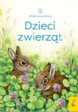 Dzieci zwierząt. Młodzi przyrodnicy wyd. 2025