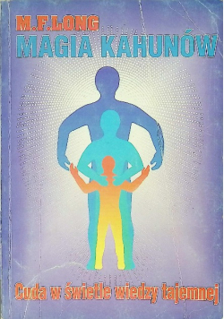 Magia Kahunów Cuda w świetle wiedzy tajemnej
