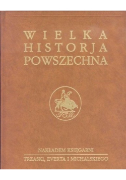 Wielka historja powszechna, Tom VI Część 2