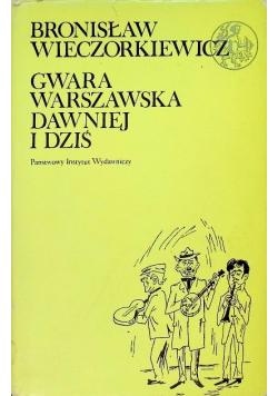 Gwara warszawska dawniej i dziś