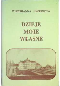 Dzieje moje własne