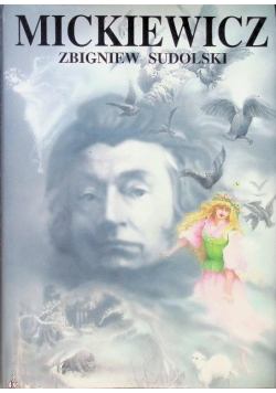 Mickiewicz opowieść biograficzna