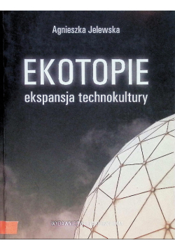Ekotopie ekspansja technokultury