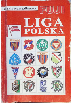 Encyklopedia piłkarska. Liga Polska