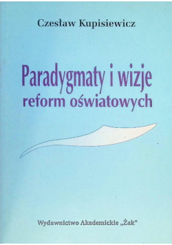 Paradygmaty i wizje reform oświatowych