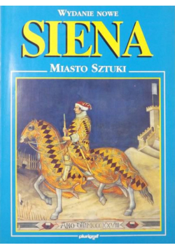 Siena miasto sztuki