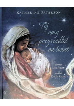 Tej nocy przyszedłeś na świat