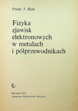 Fizyka zjawisk elektronowych w metalach i półprzewodnikach