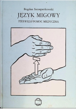 Język migowy Pierwsza pomoc medyczna