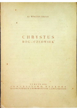 Chrystus Bóg - człowiek