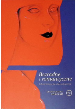 Bezradne i romantyczne. Bohaterki lektur dla szkoły podstawowej