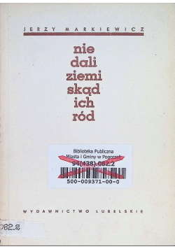 Nie dali ziemi skąd ich ród