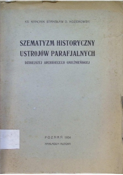 Szematyzm Historyczny Ustrojów Parafjalnych 1934 r.