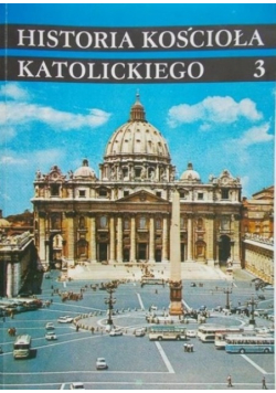 Historia Kościoła Katolickiego Tom 3