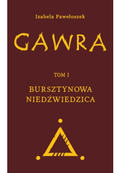 Gawra Tom 1 Bursztynowa Niedźwiedzica