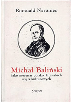 Michał Baliński jako mecenas polsko litewskich więzi kulturowych