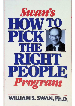 Swan's How to Pick the Right People Program