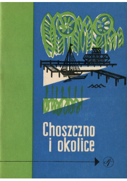 Choszczno i okolice
