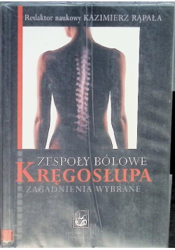 Zespoły bólowe kręgosłupa Zagadnienia wybrane