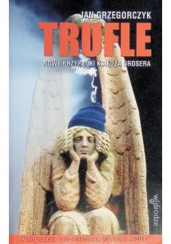 Trufle nowe przypadki księdza Grosera