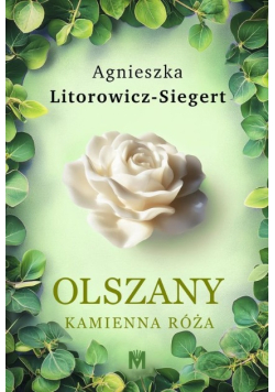 Kamienna róża Olszany Tom 2