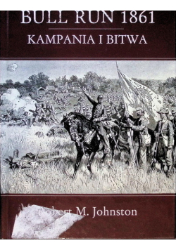 Bull Run 1861 Kampania i bitwa