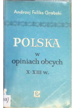 Polska w opiniach obcych X - XIII w