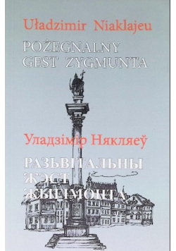 Pożegnalny Gest Zygmunta Wiersze i poematy