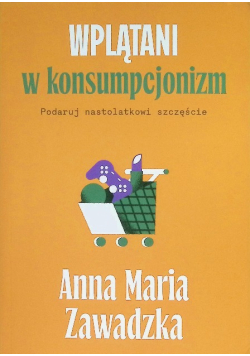 Wplątani w konsumpcjonizm