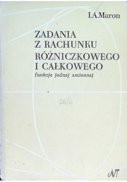 Zadania z rachunku różniczkowego i całkowego