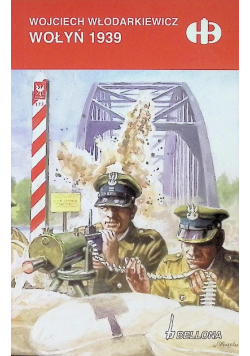 Wołyń 1939 Historyczne Bitwy