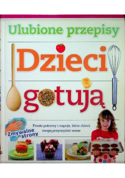 Dzieci gotują: Ulubione przepisy