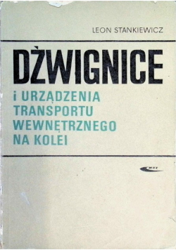 Dźwignice i urządzenia transportu wewnętrznego na kolei