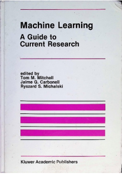 Machine Learning: A Guide to Current Research
