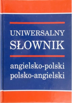 Uniwersalny słownik angielsko-polski, polsko-angielski