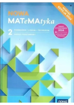 Nowa matematyka podręcznik Klasa 2 liceum i technikum zakres podstawowy