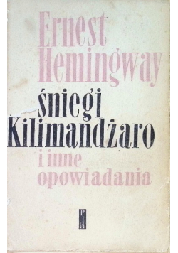 Śniegi Kilimandżaro i inne opowiadania