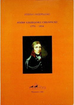 Józef Grzegorz Chłopicki 1771-1854