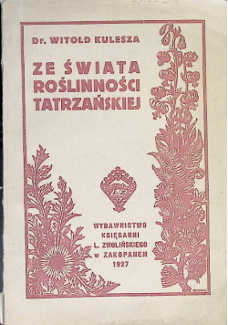 Ze świata roślinności tatrzańskiej, 1927 r.