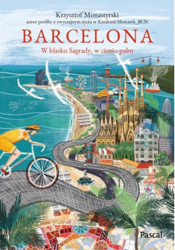 Barcelona. W blasku Sagrady, w cieniu palm