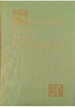 Słownik Języka Adama Mickiewicza Tom VII