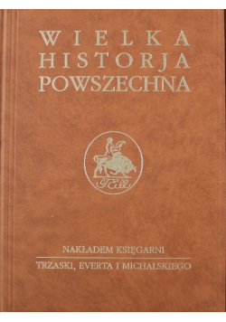 Wielka Historia Powszechna Tom VII Część 3