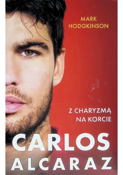 Carlos Alcaraz z charyzmą na korcie