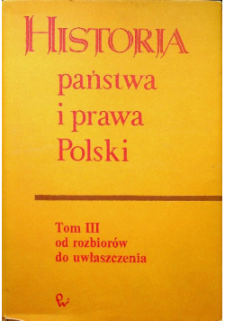 Historia państwa i prawa Polski Tom III