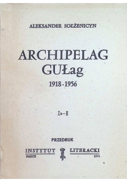 Archipelag GUŁag 1918 - 1956
