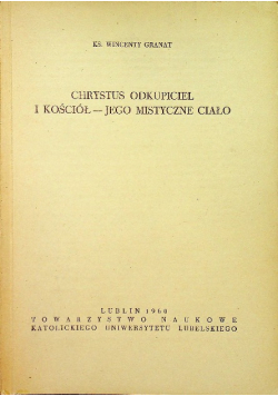 Chrystus Odkupiciel i Kościół Jego mistyczne ciało