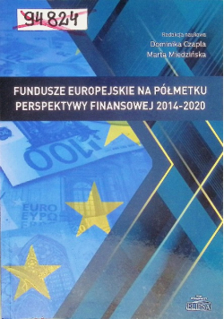 Fundusze europejskie na półmetku perspektywy finansowej 2014 - 2020